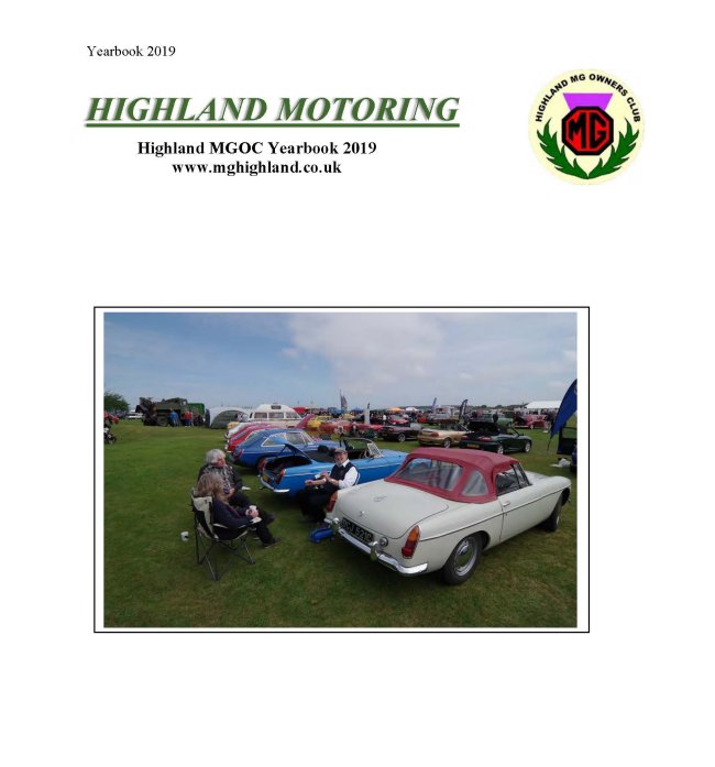The Club issues "Highland Motoring", our Year Books which have replaced the monthly newsletters which we used to issue. These give details of reports on Club runs and trips, technical issues and advice, articles of interest about the history of MG, etc.